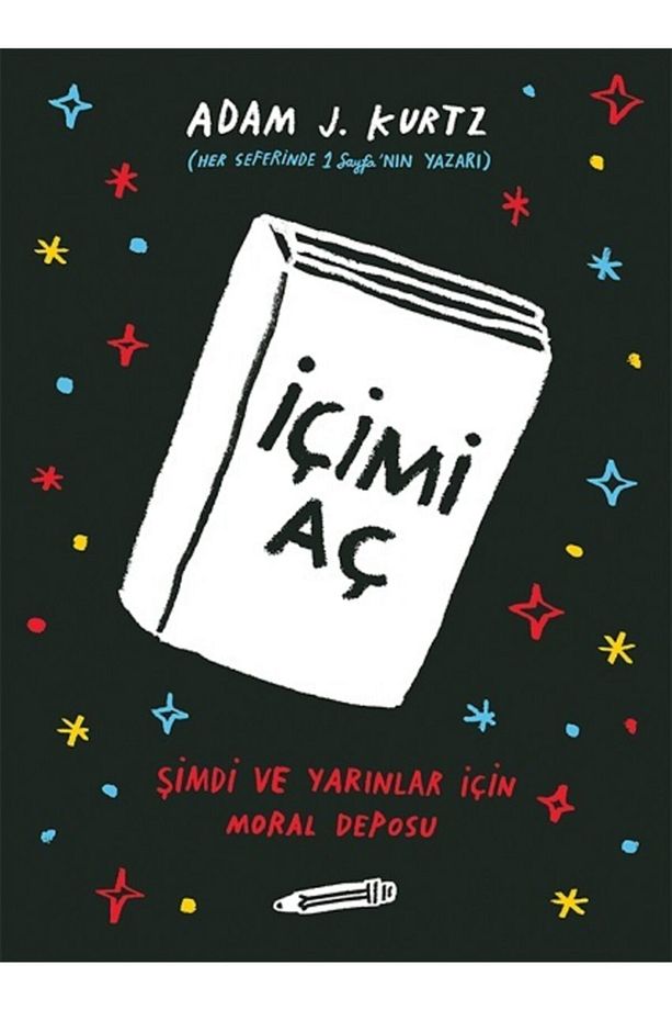 İçimi Aç: Şimdi Ve Yarınlar İçin Moral Deposu - Adam J. Kurtz - 1