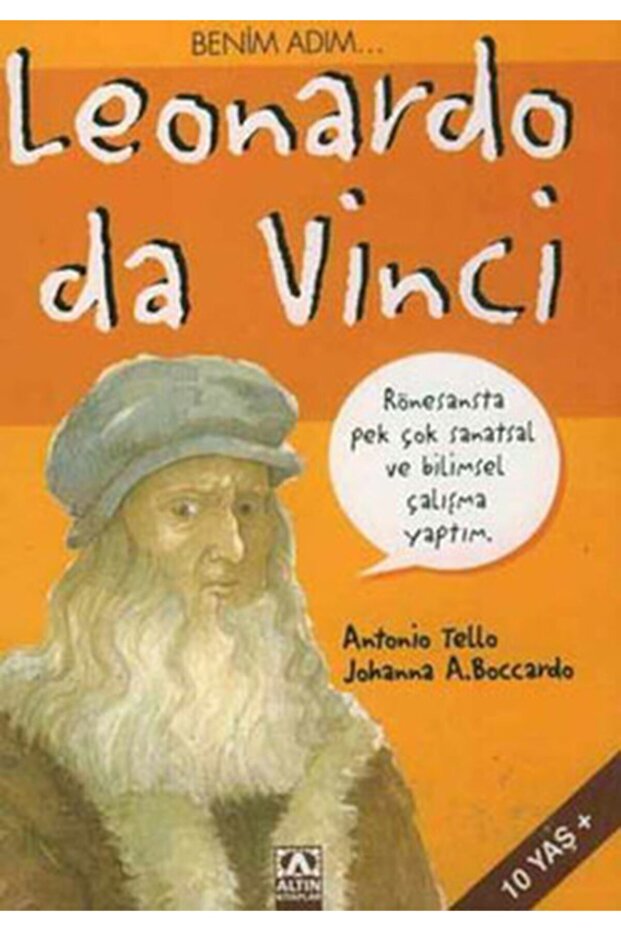 Benim Adım Leonardo Da Vinci / Antonio Tello / Altın Kitaplar / 9789752107472