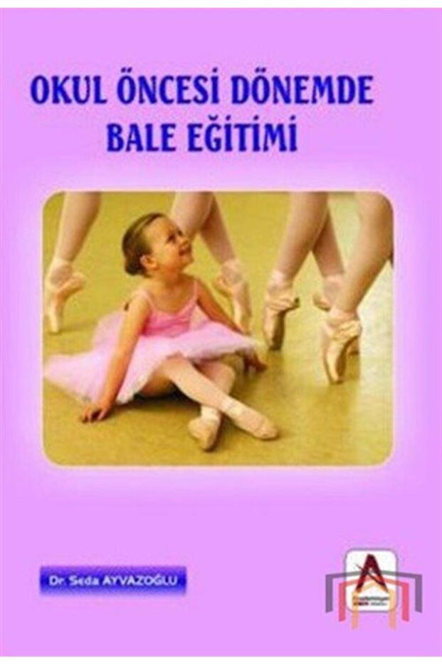 Okul Öncesi Dönemde Bale Eğitimi
