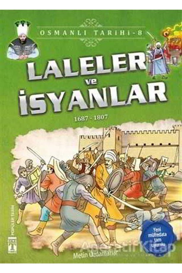 Laleler Ve Isyanlar - Osmanlı Tarihi 8 - Metin Özdamarlar - - 1