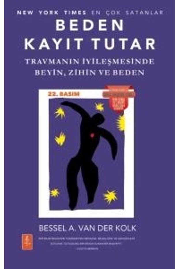 Nobel Yaşam Beden Kayıt Tutar - Travmanın Iyileşmesinde Beyin, Zihin Ve Beden Bessel A. Van Der Kolk Nobel Yaşa