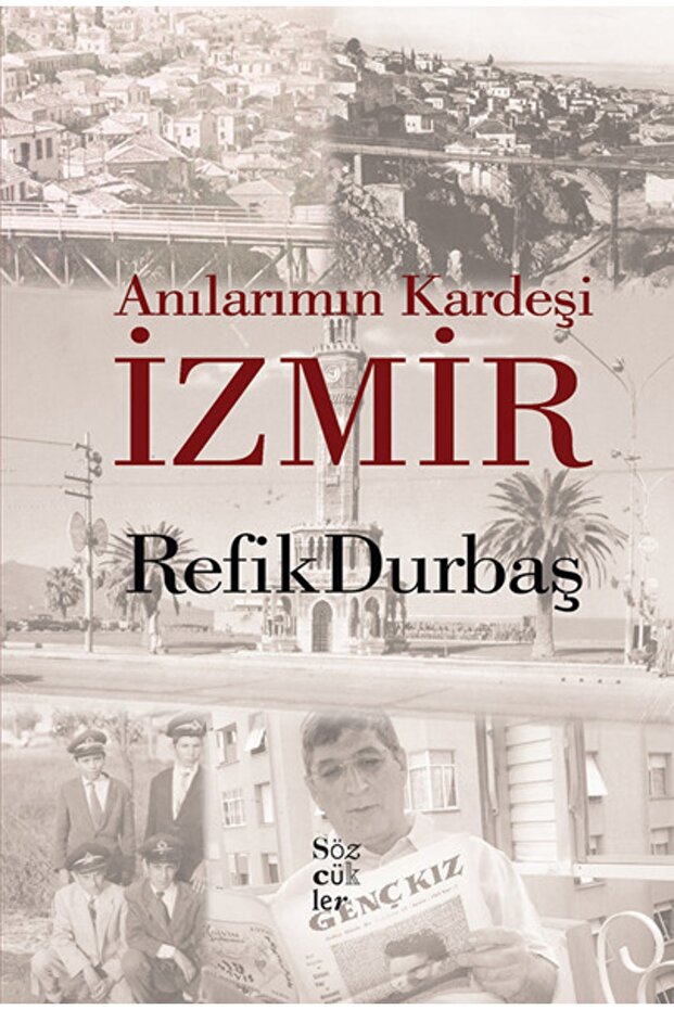 Anılarımın Kardeşi Izmir / Refik Durbaş / / 9786054209491