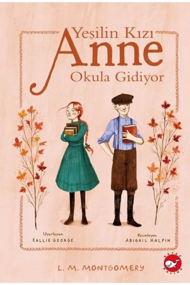 Yeşilin Kızı Anne Okula Gidiyor L.M. Montgomery