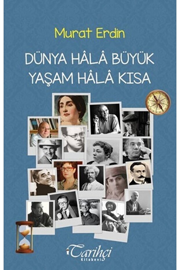 Dünya Hala Büyük Yaşam Hala Kısa