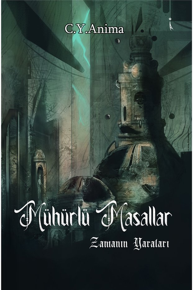 Mühürlü Masallar 1. Kitap Zamanın Yaraları / Can Yaş / / 9786258334265