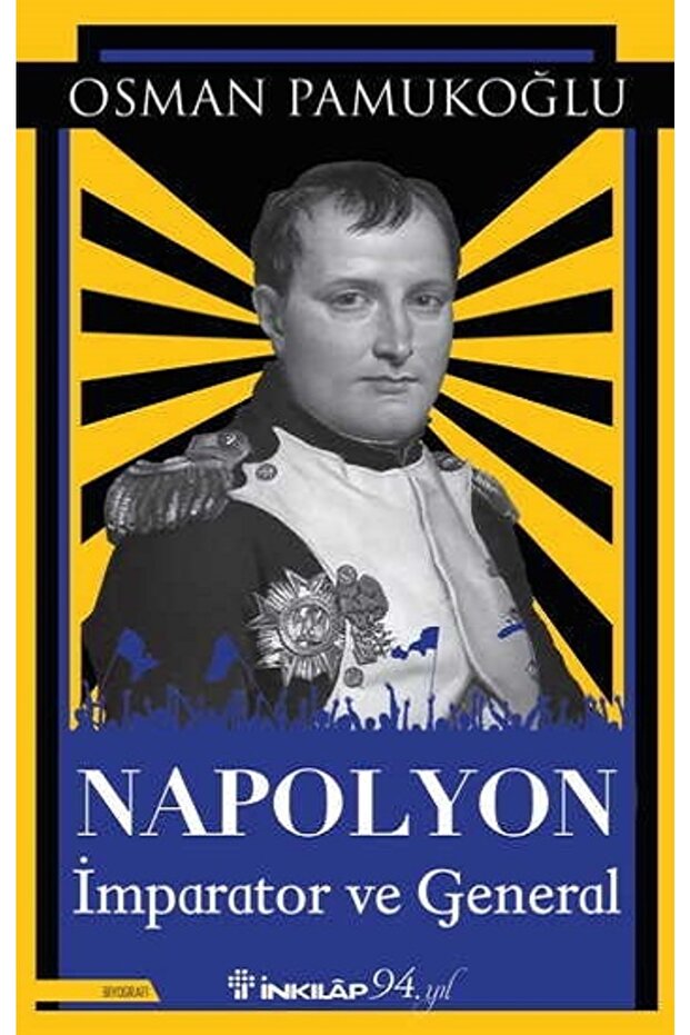 Napolyon Imparator Ve General / Osman Pamukoğlu / / 9789751042750 - 1
