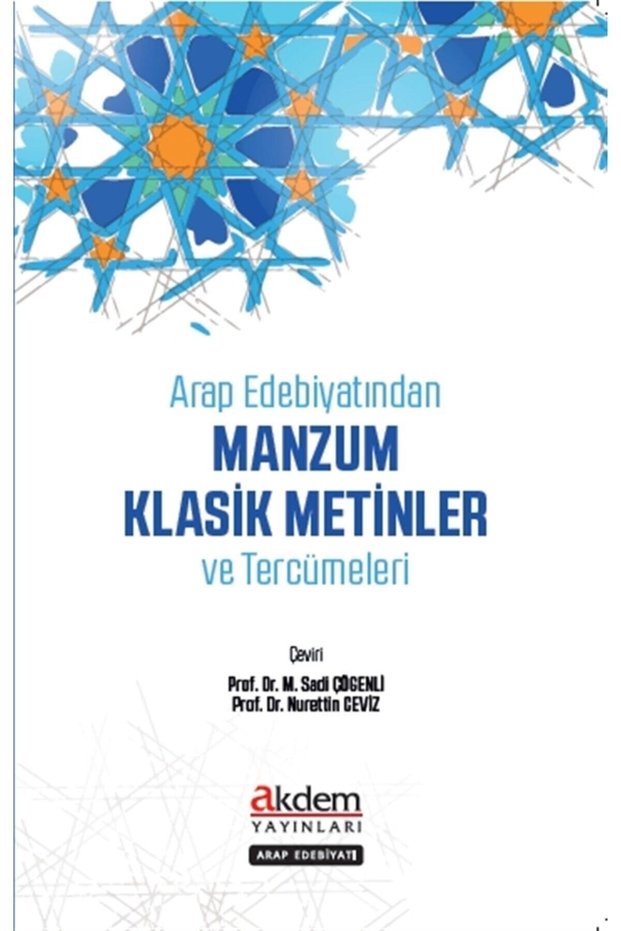 Arap Edebiyatından Manzum Klasik Metinler Ve Tercümeleri