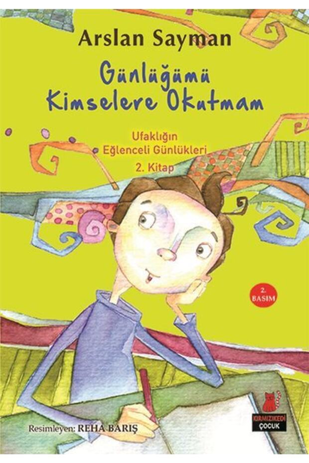 Günlüğümü Kimselere Okutmam / Ufaklığın Eğlenceli Günlükleri 2. Kitap
