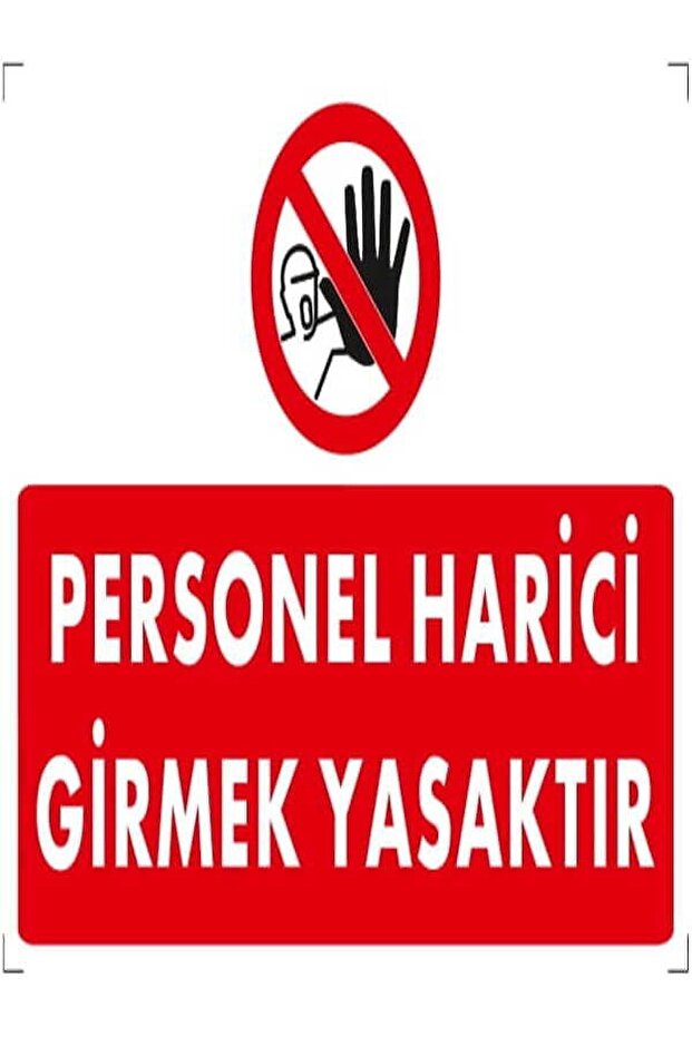 Staff External Entrance Prohibited Warning/Warning Sign