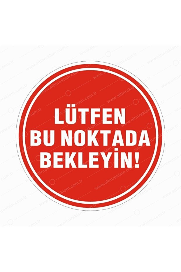 Please Wait at This Point 25X35 cm Warning Signs 3mm Dekota