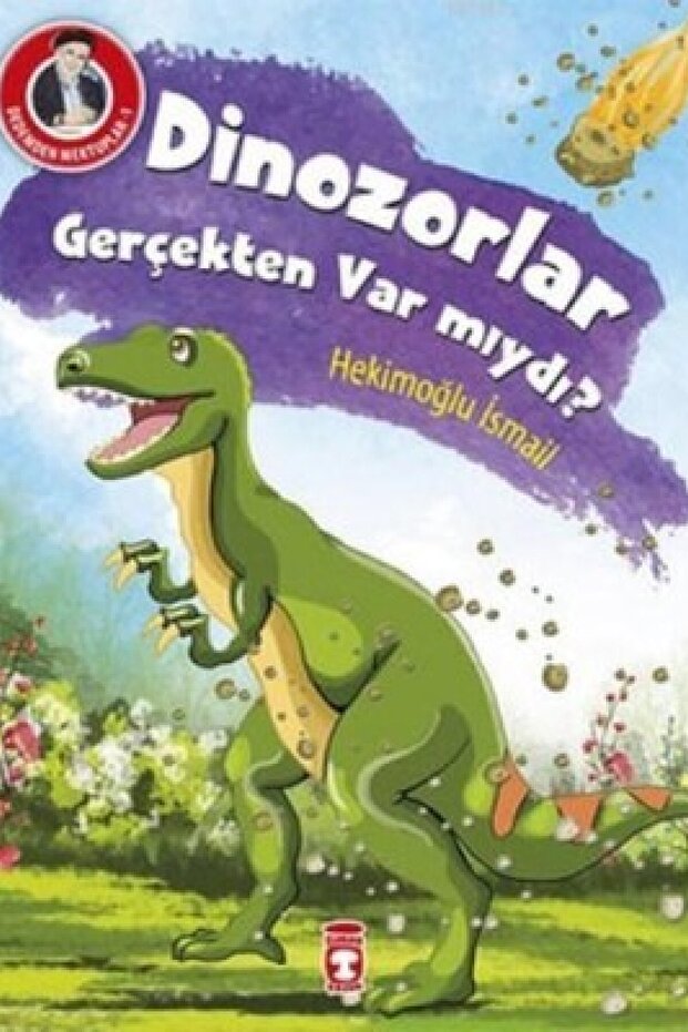 Dedemden Mektuplar 1 - Dinazorlar Gerçekten Var Mıydı?