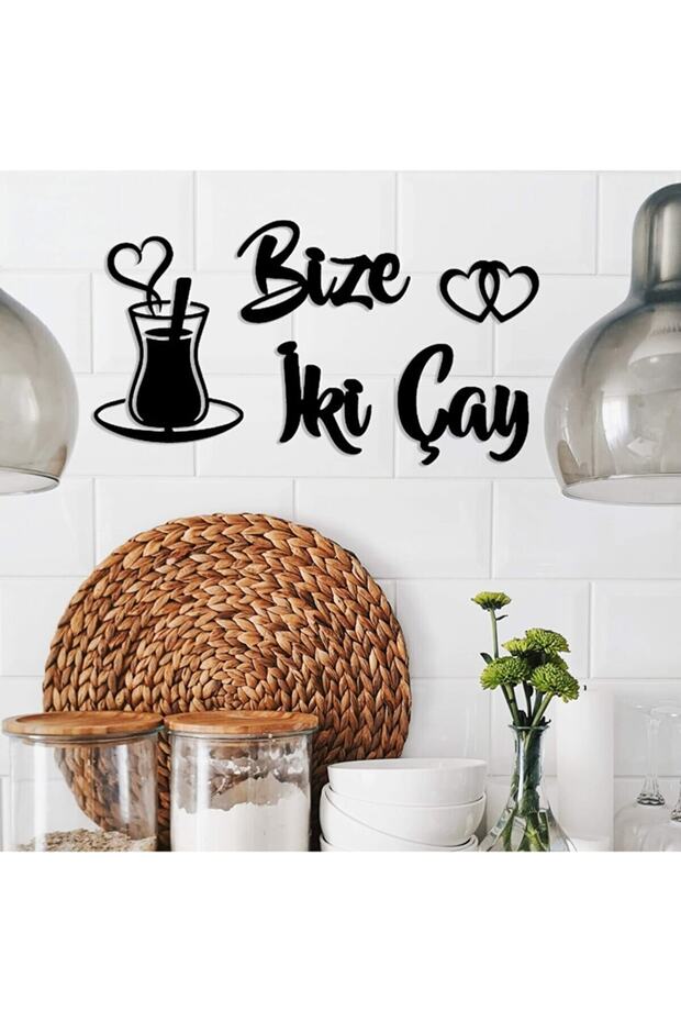 Bize Iki Çay 25x35 Duvar Yazısı Mutfak Dekoru Çay Süsü - 1