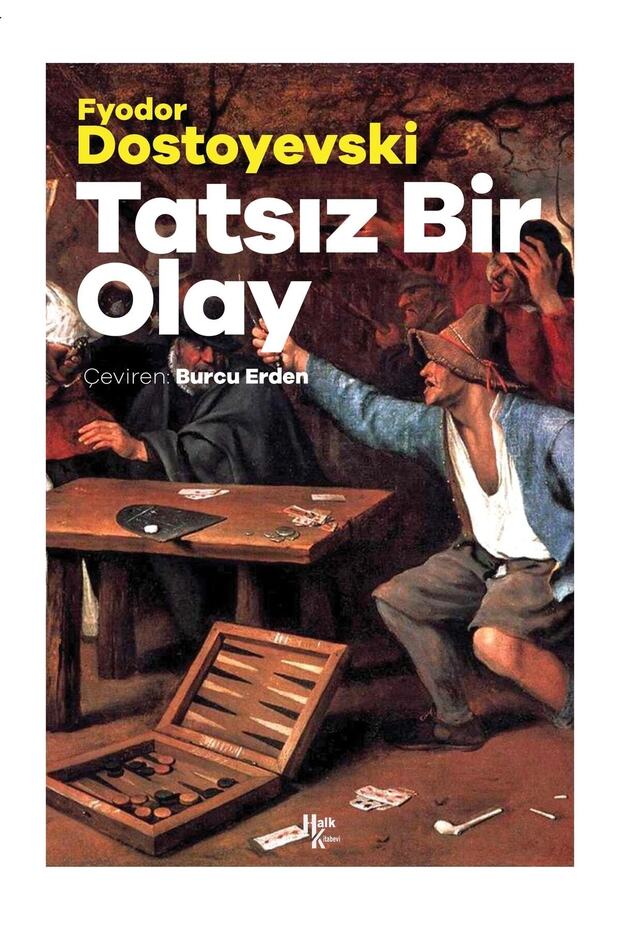 Tatsız Bir Olay</DNTCTMS> / Fyodor Mikhailovich Dostoyevsky / Halk Kitabevi</DNTCTMS> / 9786258147247