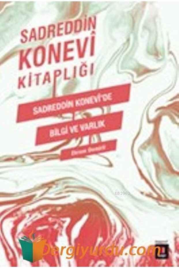 Sadreddin Konevi'de Bilgi Ve Varlık