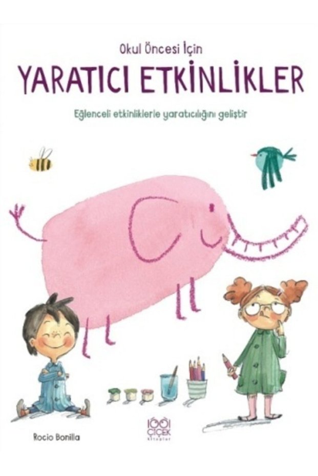 Creative Activities for Pre-Schoolers / 1001 Çiçek Kitaplar / Rocio Bonilla