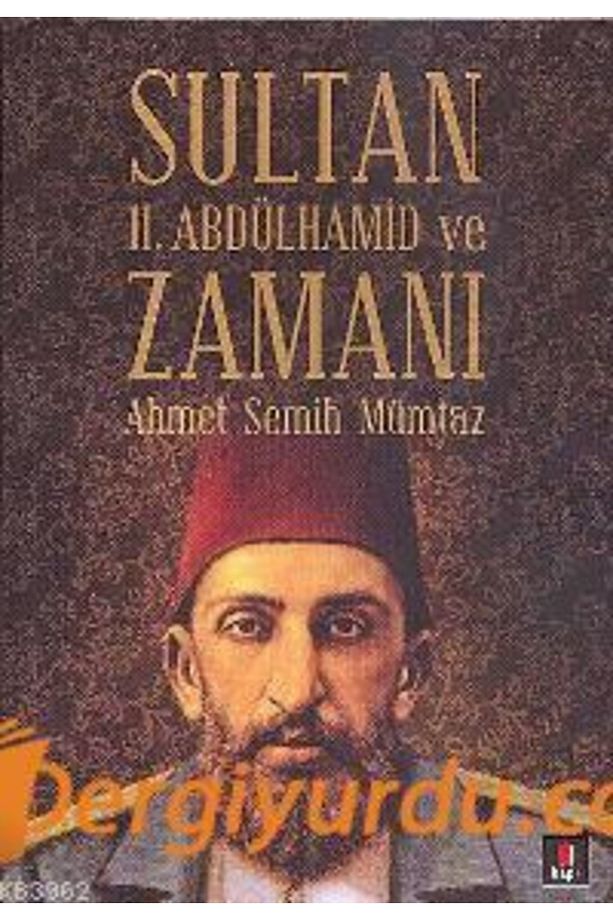 Sultan Iı. Abdülhamid Ve Zamanı - 1