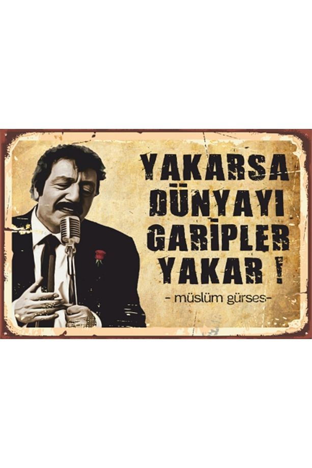 Müslüm Gürses Yakarsa Dünyayı Garipler Yakar Retro Ahşap Poster - 1