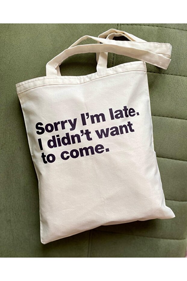 Sorry I'm Late Printed Cloth Bag