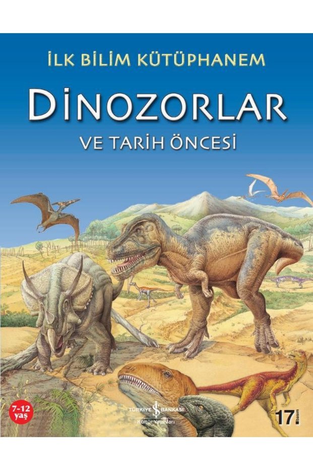 Ilk Bilim Kütüphanem – Dinozorlar Ve Tarih Öncesi