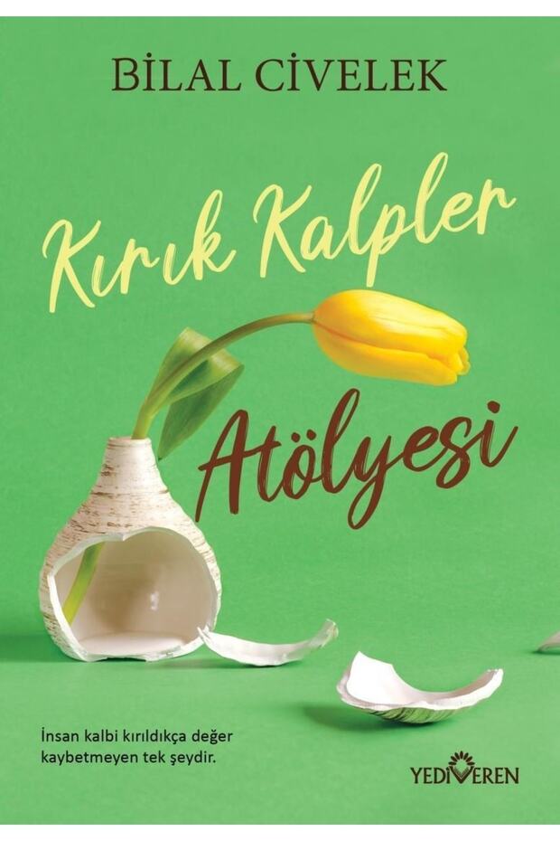 Kırık Kalpler Atölyesi Yediveren Yayınları (Korunaklı Poşetle) - 1