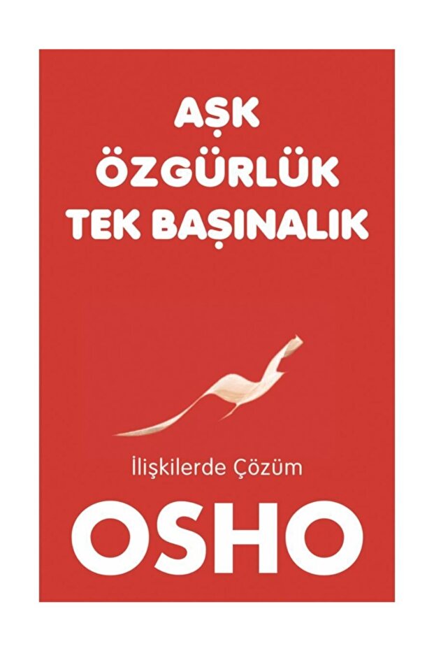 Aşk Özgürlük Tekbaşınalık - 1