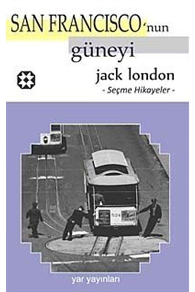 San Francisco'nun Güneyi / Seçme Hikayeler - Jack London
