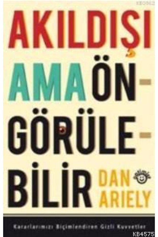 Akıldışı Ama Öngörülebilir - 1