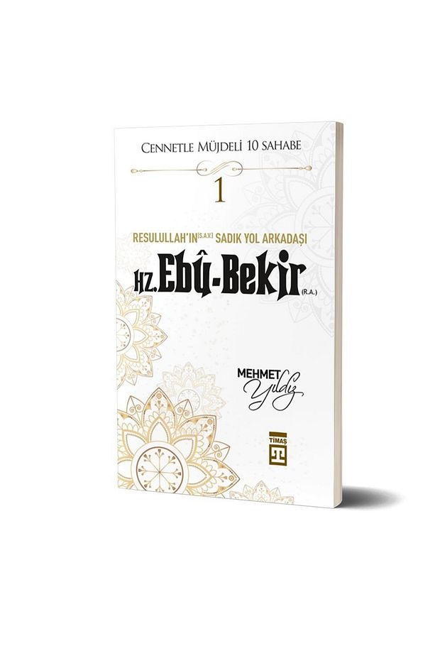Hz. Ebû Bekir Resulullah’ın Sadık Yol Arkadaşı Mehmet Yıldız - 1