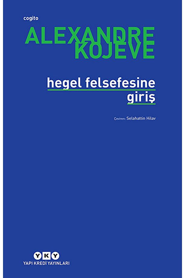 Hegel Felsefesine Giriş / Alexandre Kojeve / / 9789750802324 - 1