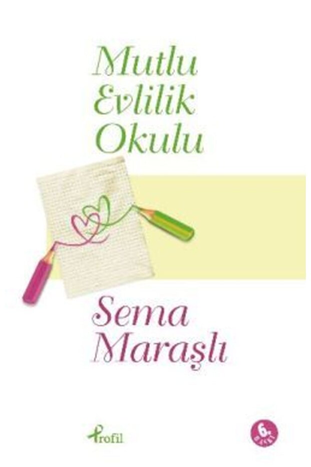 Mutlu Evlilik Okulu - Sema Maraşlı -