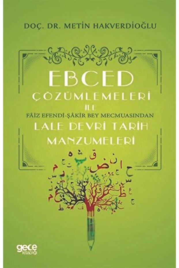 Ebced Solutions with Faiz Efendi-şakir Bey Mecmuasından Lale Devri Tarih Manzumeleri