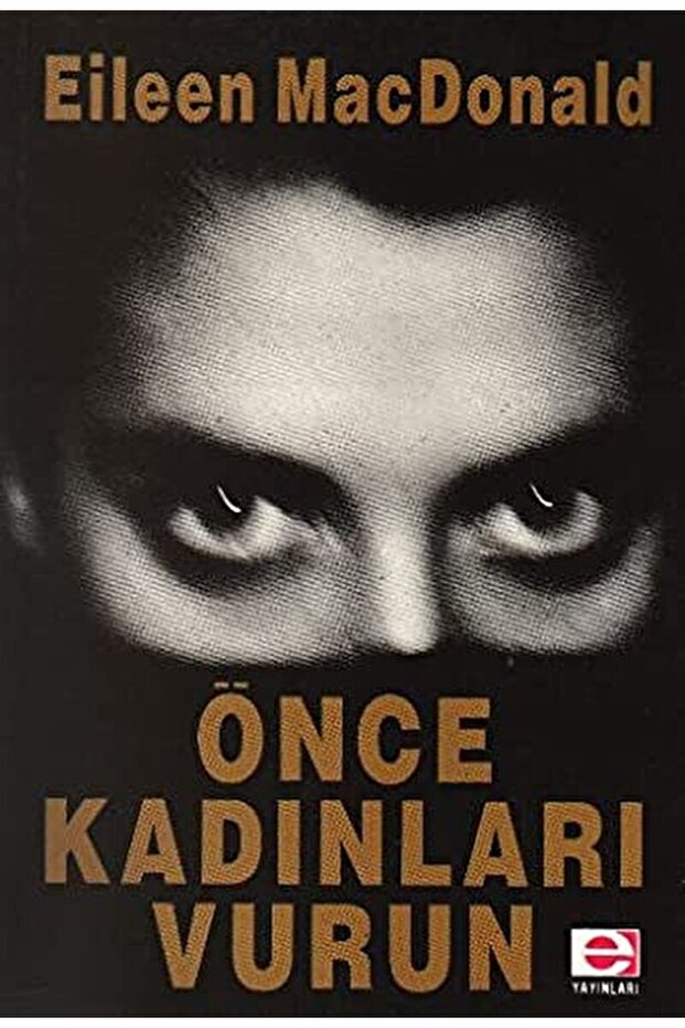 Önce Kadınları Vurun / E. Mac Donald / / 9789753901147