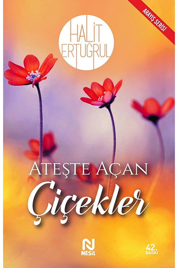 Ateşte Açan Çiçekler / Halit Ertuğrul / / 9789752697959 - 1