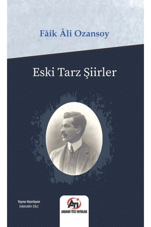Old Style Poems / Faik Ali Ozansoy / /9786057604774