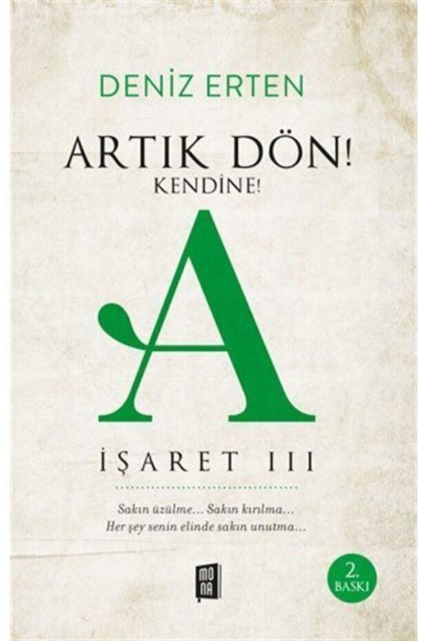 Artık Dön! Kendine! A-işaret 3 - Deniz Erten