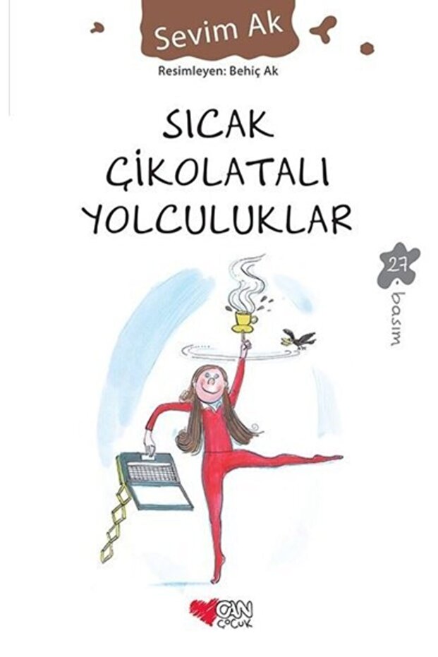 Sıcak Çikolatalı Yolculuklar | Sevim Ak | Can Çocuk Yayınları - 1