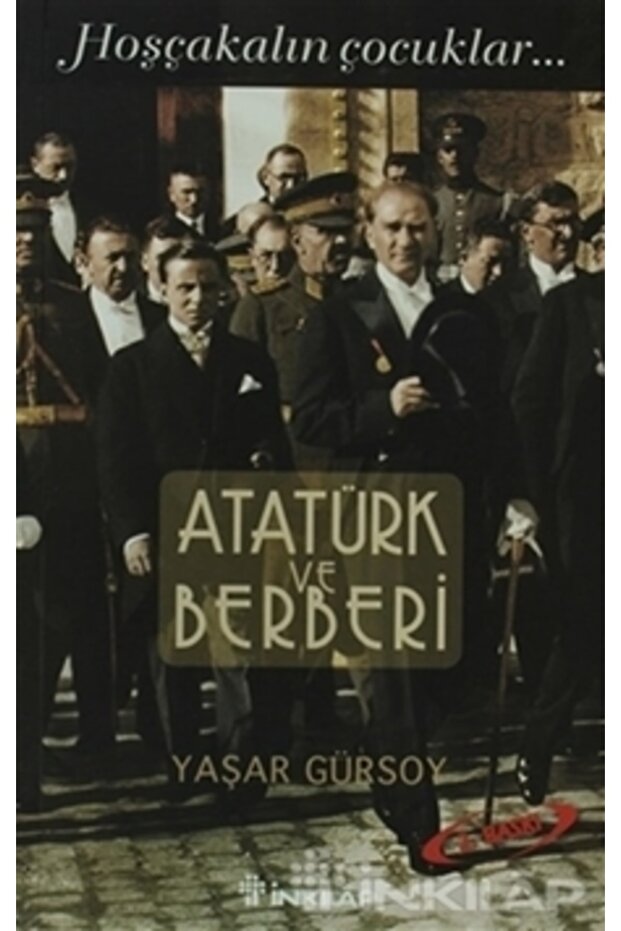 Atatürk Ve Berberi - Hoşçakalın Çocuklar...