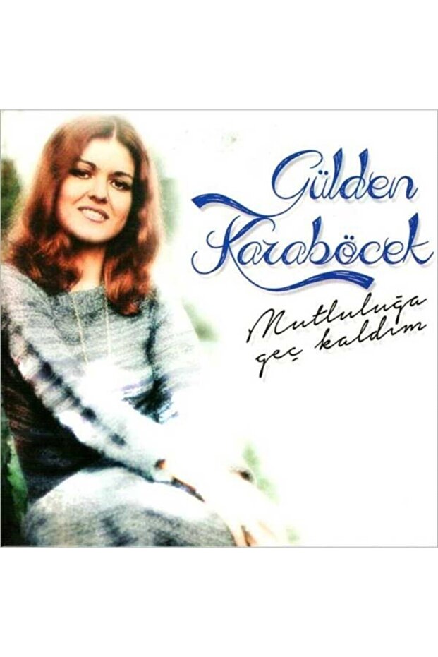 Cd - Gülden Karaböcek / I Arrived at Happiness