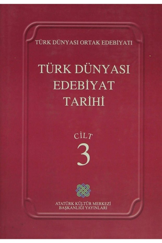 Türk Dünyası Edebiyat Tarihi Cilt: 3