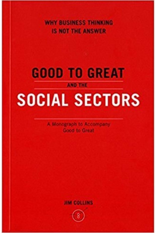 Good To Great And The Social Sectors A Monograph To Accompany Good To Great (Paperback)