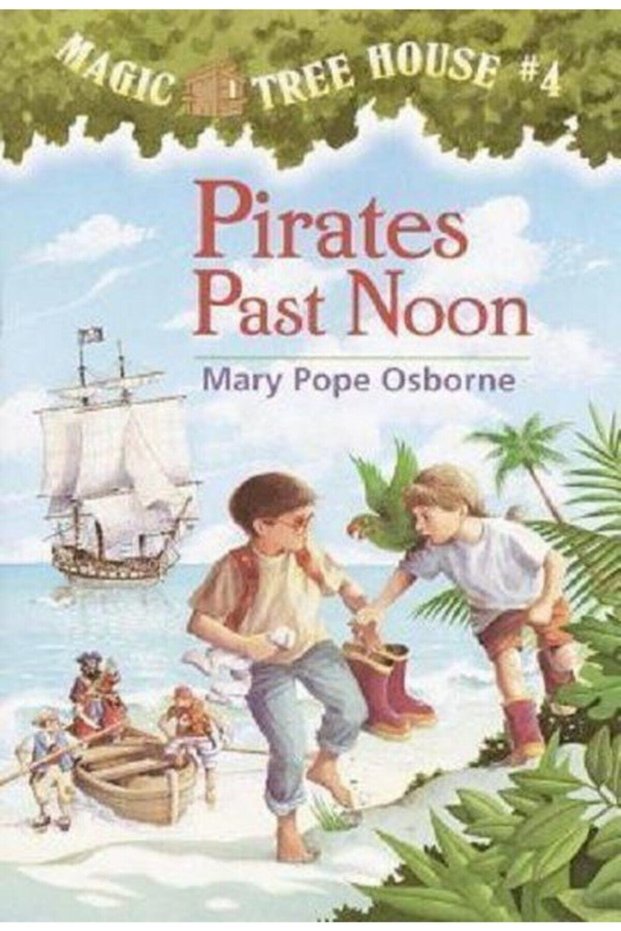 Pirates Past Noon (the Magic Tree House) Mary Pope Osborne