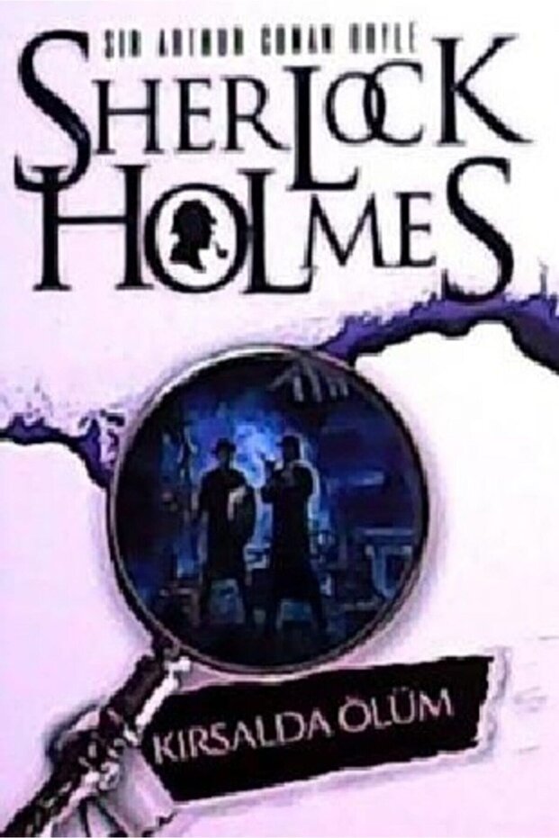 Sherlock Holmes Kırsalda Ölüm - Sir Arthur Conan Doyle