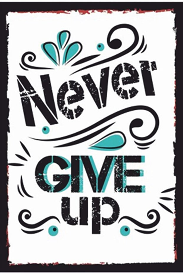 Never Give up Retro Wooden Poster