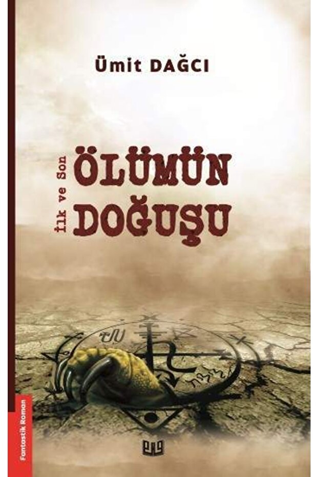 Ilk Ve Son – Ölümün Doğuşu