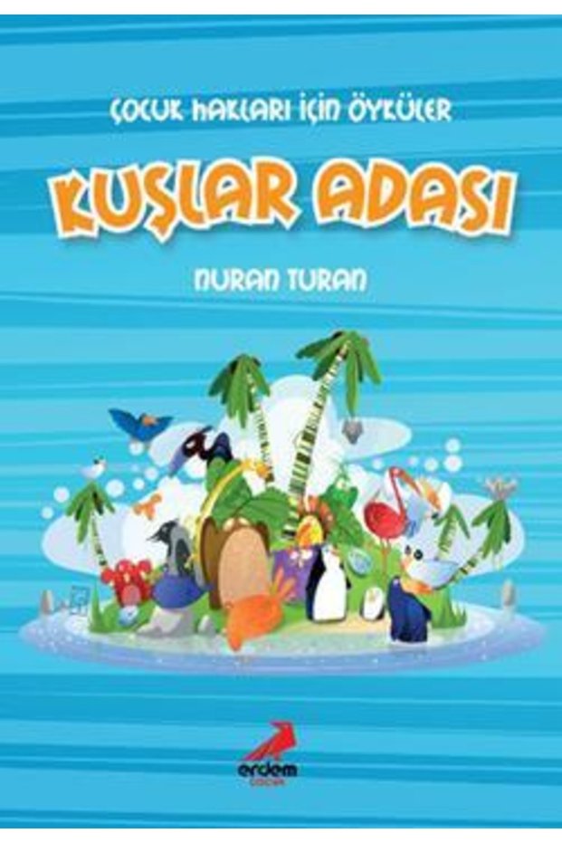Çocuk Hakları Için Öyküler - Kuşlar Adası - - Nuran Turan Book