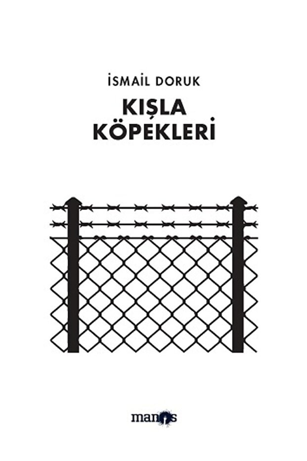 Kışla Köpekleri - - Ismail Doruk Kitabı