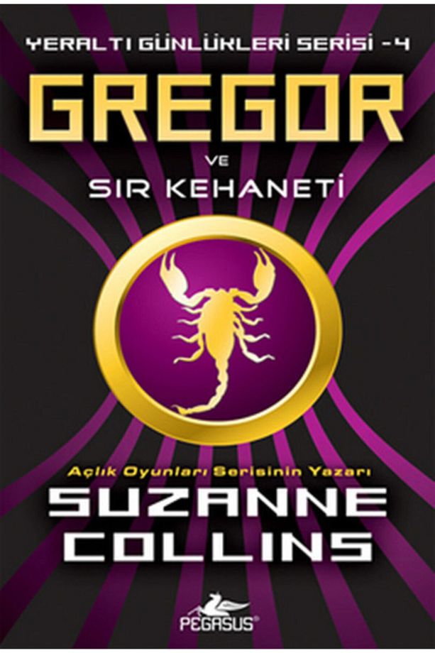 Gregor Ve Sır Kehaneti - Yeraltı Günlükleri Serisi 4 & Suzanne Collins - 1