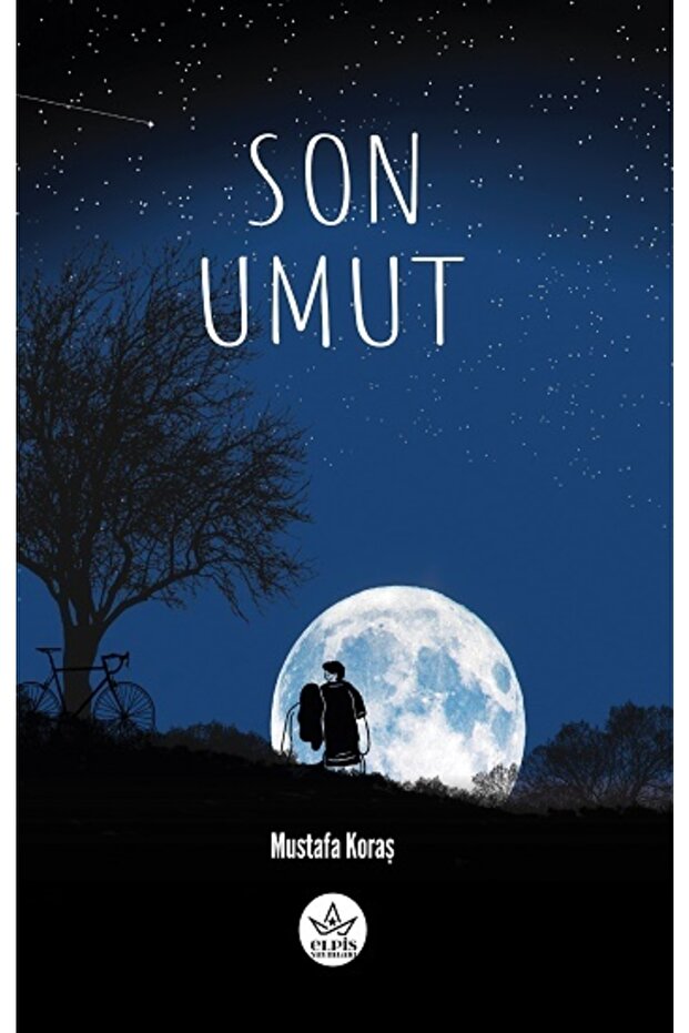 Son Umut, Mustafa Koraş, , Son Umut Kitabı, 240 Sayfa