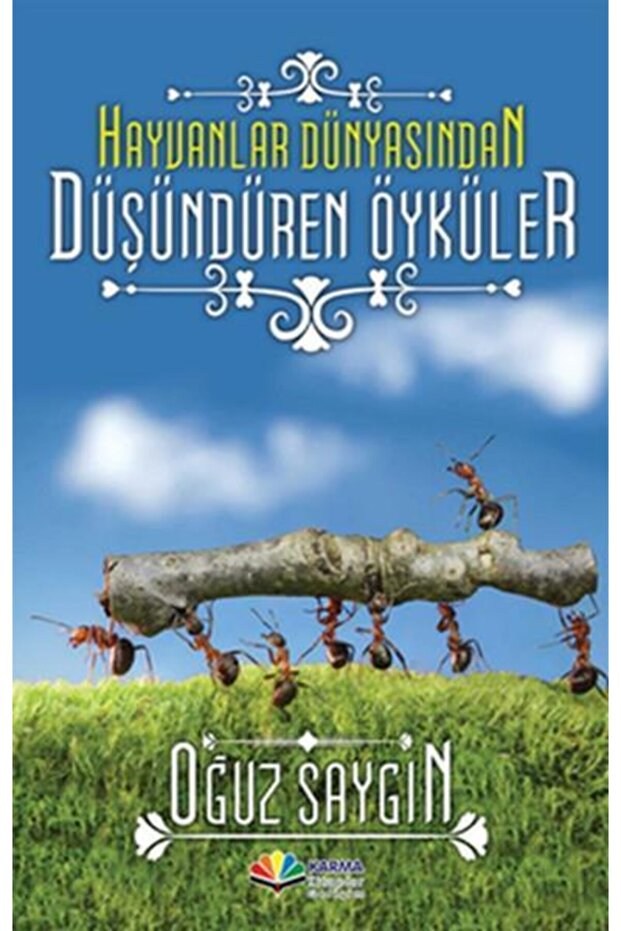 Hayvanlar Dünyasından Düşündüren Öyküler - Oğuz Saygın