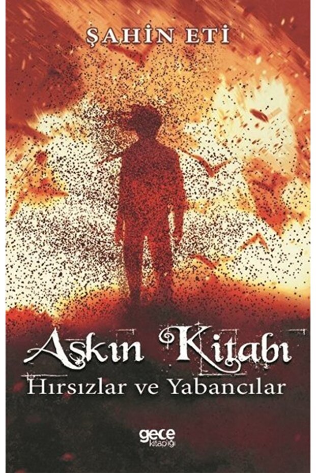 Aşkın Kitabı-hırsızlar Ve Yabancılar